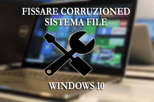 files corruzioned Windows 10