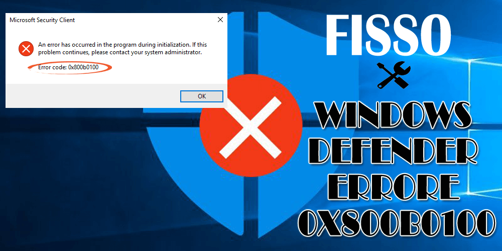 Come risolvere l'errore di Windows Defender 0x800b0100
