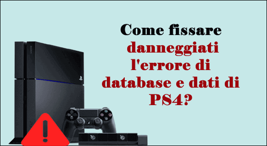 errore di banca dati e dati danneggiati di PS4