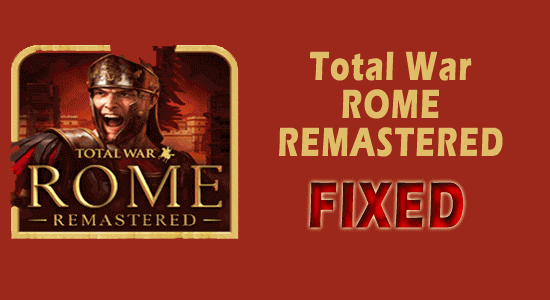Risolto il problema con Total War Rome Remastered che continua a bloccarsi