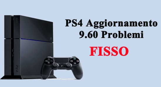 Correggi l'aggiornamento PS4 9.60 problemi