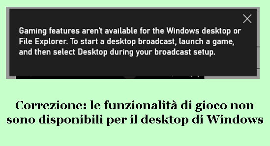 Le Funzionalità Di Gioco Non Sono Disponibili Per Windows Desktop