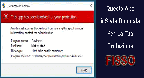 RISOLTO: questa app è stata bloccata per la tua protezione su Windows 10